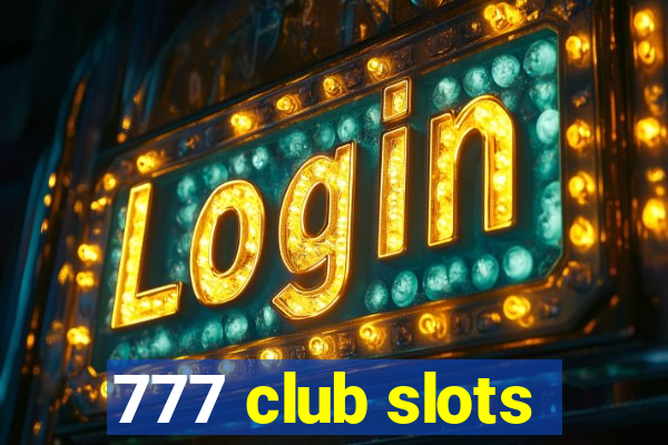 777 club slots